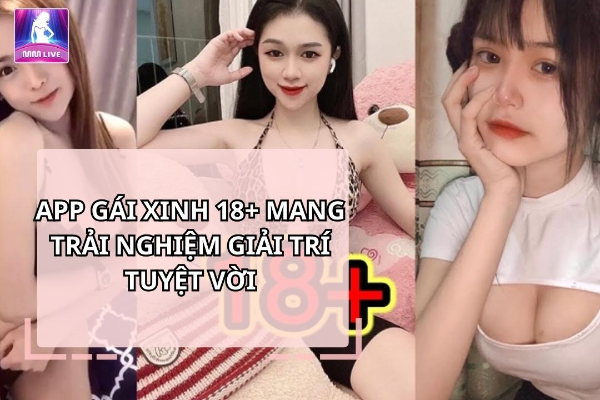 app-gai-xinh-18+