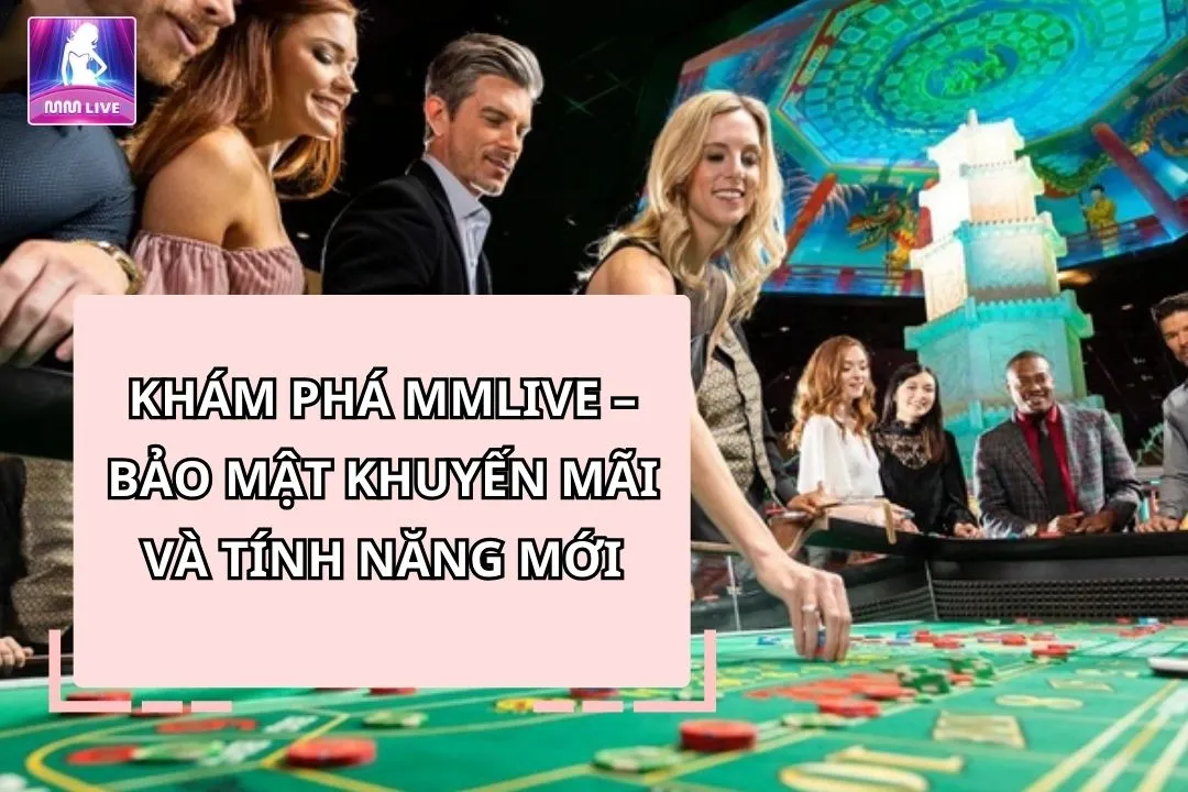 kham-pha-mmlive